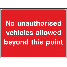 No Unauthorised Vehicles Allowed Beyond This Point